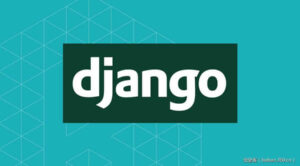开源项目精选: Django——强大的 Python web 框架
